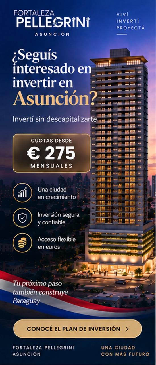 ASUNCION: keep evaluating real estate with access in euros